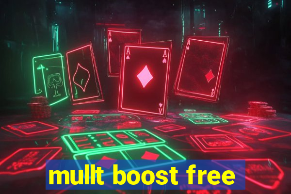 mullt boost free